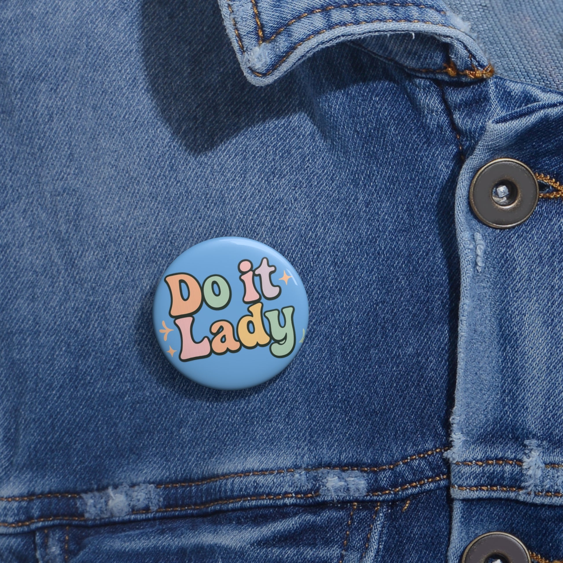 Chit says DO IT LADY on this Pin Buttons for Empowerment, Fun Badges, Do It Lady, Motivational Gifts, Trendy Accessories, Statement Pins