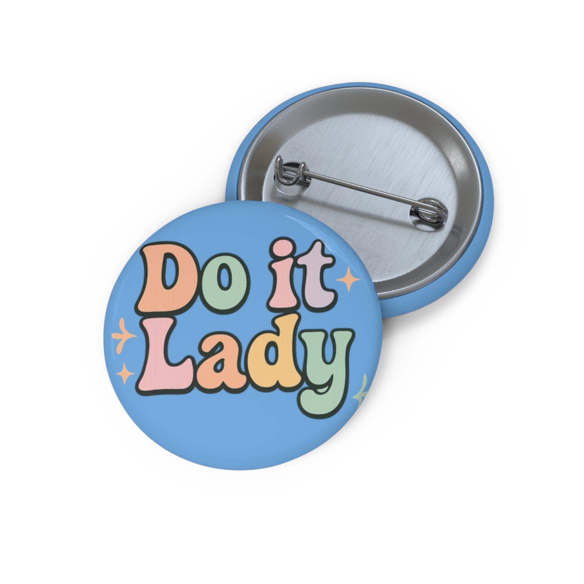 Chit says DO IT LADY on this Pin Buttons for Empowerment, Fun Badges, Do It Lady, Motivational Gifts, Trendy Accessories, Statement Pins