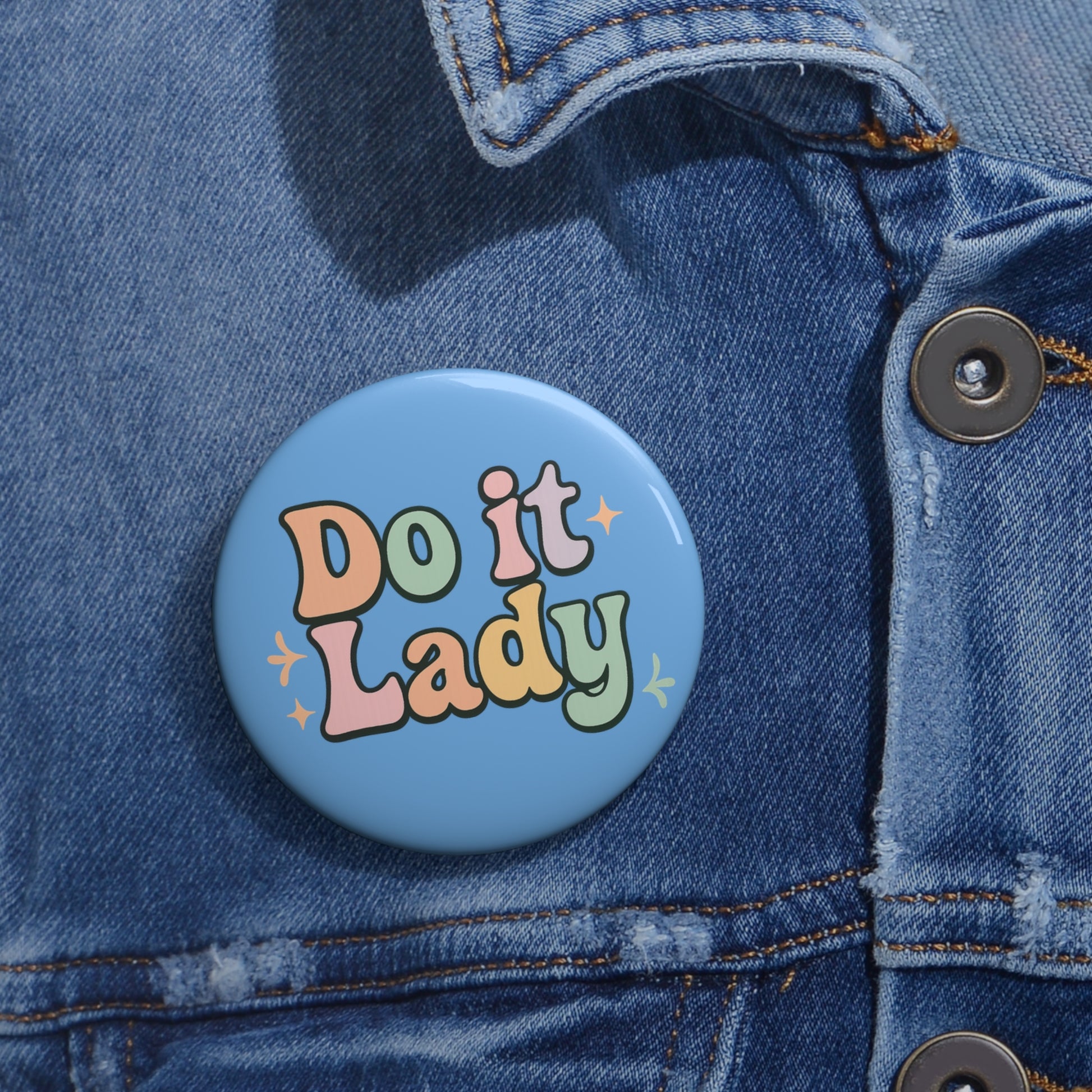 Chit says DO IT LADY on this Pin Buttons for Empowerment, Fun Badges, Do It Lady, Motivational Gifts, Trendy Accessories, Statement Pins