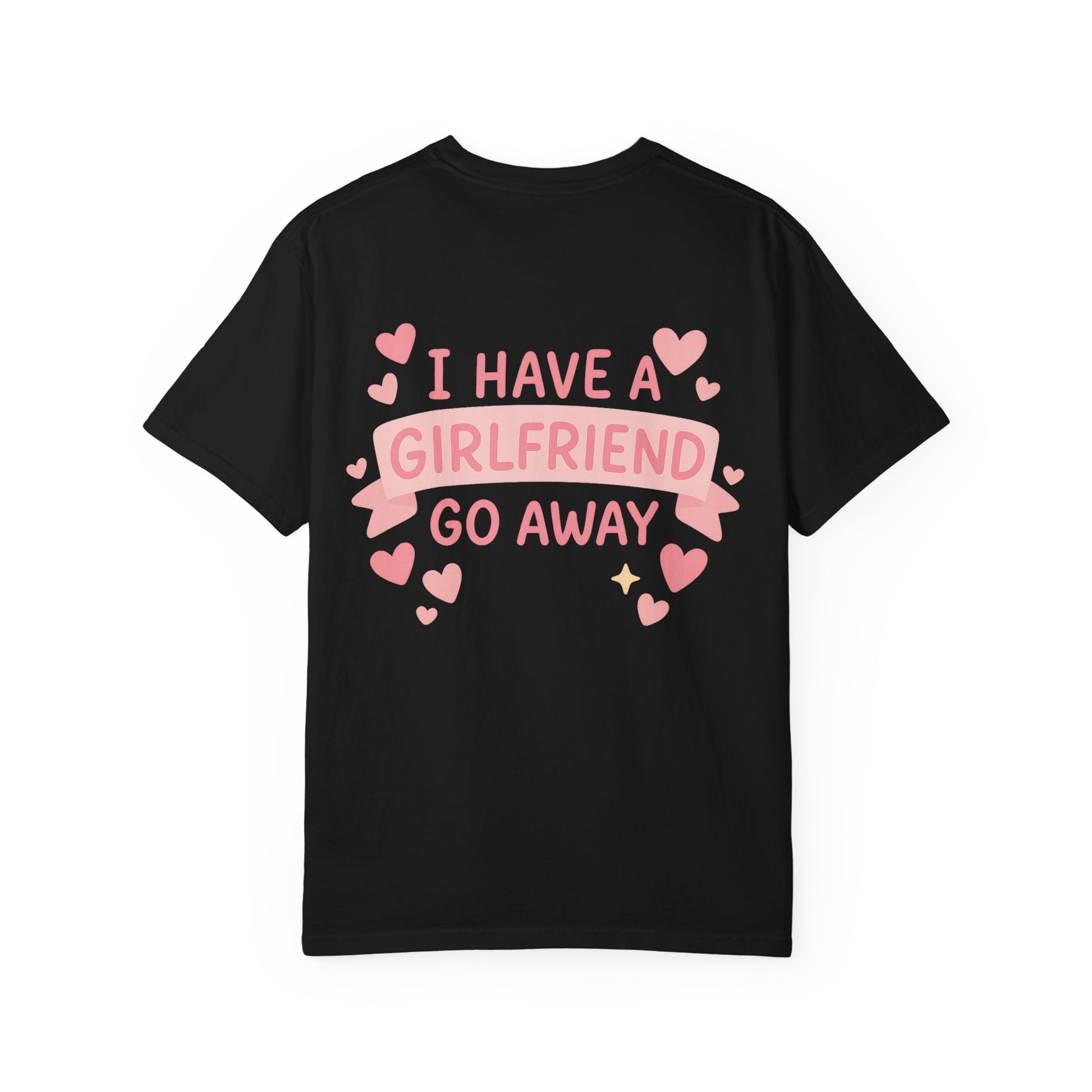 Boyfriend Gift Idea Unisex Garment-Dyed T-shirt, I love my friend shirt, Funny Gift for Him, Wiped by Girlfriend Tee, Gag Gift for Men