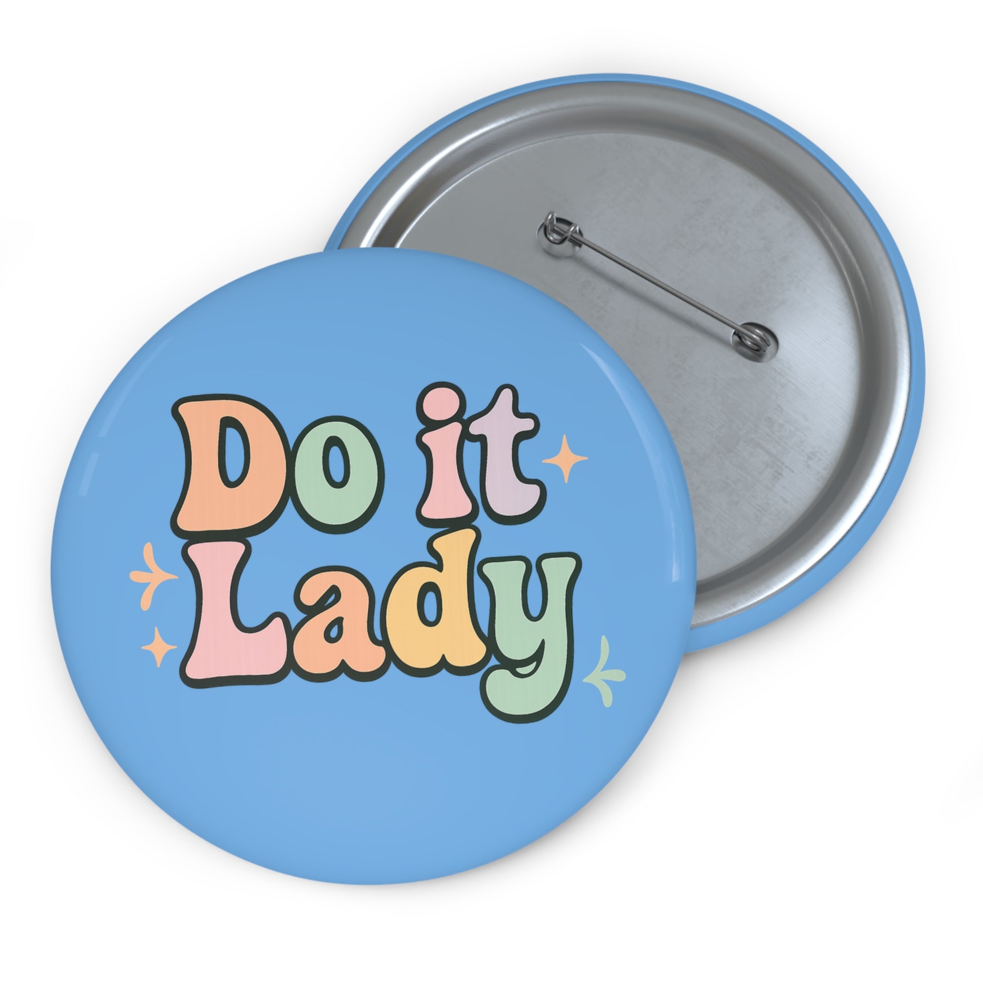 Chit says DO IT LADY on this Pin Buttons for Empowerment, Fun Badges, Do It Lady, Motivational Gifts, Trendy Accessories, Statement Pins
